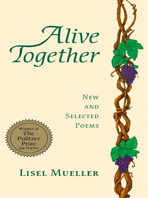 Title details for Alive Together by Lisel Mueller - Available